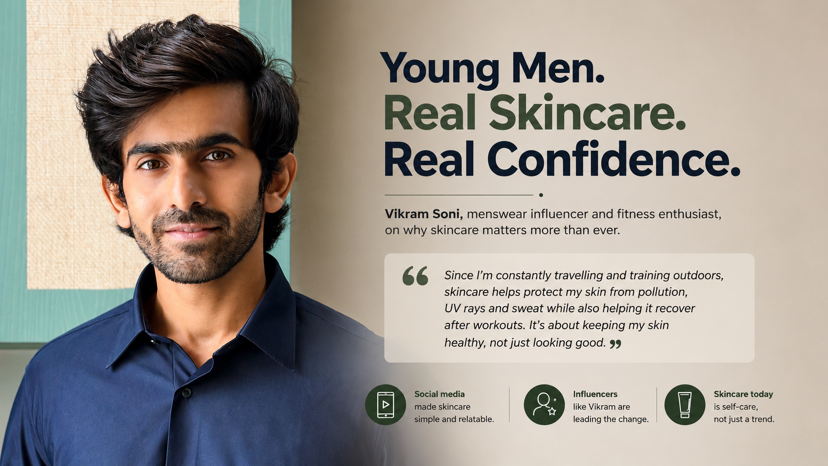 Menswear influencer Vikram Soni sharing his views on skincare, confidence, and the influence of social media on men's grooming.